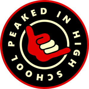 Peaked In High School logo by Tom Bruton